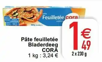 Cora Pâte feuilletée bladerdeeg cora aanbieding