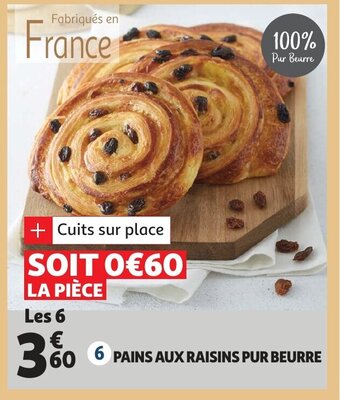 Auchan Pains Aux Raisins Pur Beurre aanbieding
