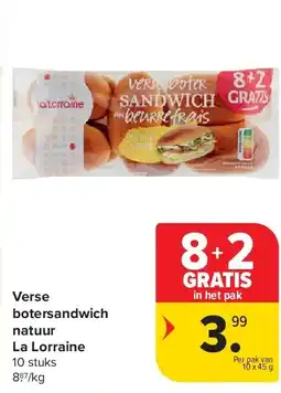 Carrefour Verse botersandwich natuur La Lorraine aanbieding