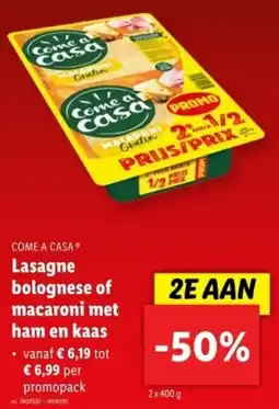 Lidl Come a Casa Lasagne Bolognese of Macaroni met Ham en Kaas aanbieding