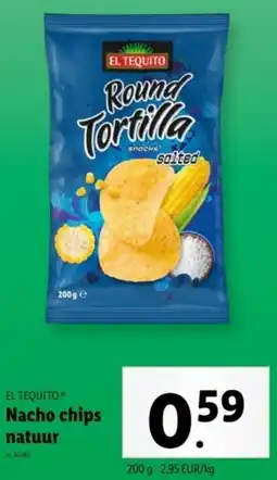 Lidl El Tequito Nacho Chips Natuur aanbieding