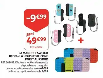 Auchan La manette switch iicon + la housse silicone pop it au choix aanbieding