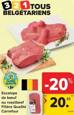 Carrefour Market Escalope de bœuf ou roastbeef Filière Qualité Carrefour aanbieding