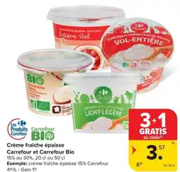 Carrefour Market Crème fraîche épaisse Carrefour et Carrefour Bio aanbieding