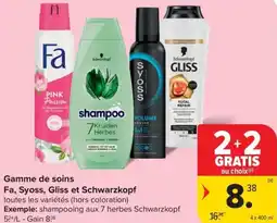 Carrefour Market Gamme de soins Fa, Syoss, Gliss et Schwarzkopf aanbieding