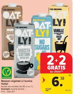 Carrefour Market Oatly! boisson végétale à l'avoine aanbieding