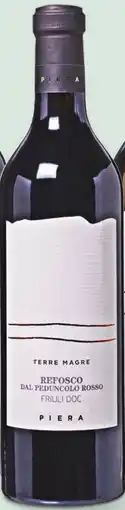 Piera 1899 Terre Magre Refosco dal Peduncolo Rosso