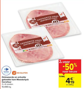 Carrefour Ontzwoerde en ontvette gekookte ham Meesterlyck aanbieding