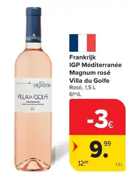 Carrefour Frankrijk IGP Méditerranée Magnum rosé Villa du Golfe aanbieding