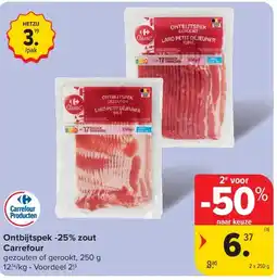 Carrefour Ontbijtspek -25% zout Carrefour aanbieding
