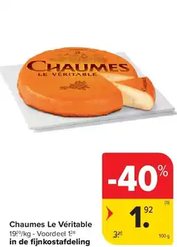 Carrefour Chaumes Le Véritable aanbieding