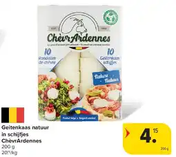 Carrefour Geitenkaas natuur in schij es ChèvrArdennes aanbieding