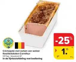 Carrefour Crèmepaté met varken van weleer Kwaliteitsketen Carrefour aanbieding