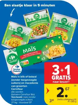 Carrefour Maïs in blik of bokaal (zonder toegevoegde suikers) en macedonie van groenten Carrefour aanbieding