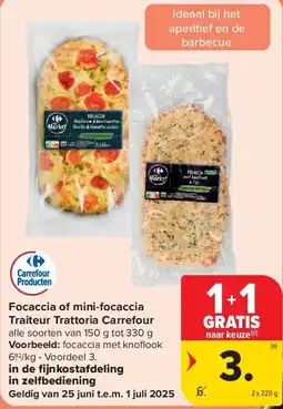 Carrefour Focaccia of mini-focaccia Traiteur Trattoria Carrefour aanbieding