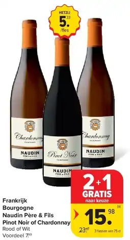 Carrefour Frankrijk Bourgogne Naudin Père & Fils Pinot Noir of Chardonnay aanbieding