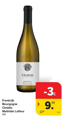 Carrefour Frankrijk Bourgogne Chablis Mathilde Lafl eur aanbieding