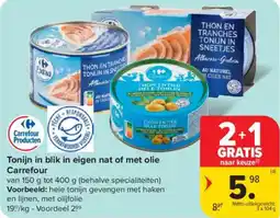 Carrefour Market Tonijn in blik in eigen nat of met olie Carrefour aanbieding