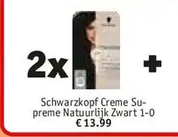 Kruidvat Schwarzkopf Creme Su- preme Natuurlijk Zwart 1-0 aanbieding