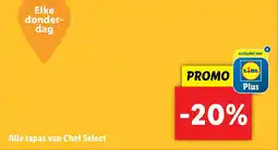 Lidl Alle tapas van Chef Select aanbieding