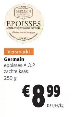 Colruyt Germain epoisses A.O.P. zachte kaas 250 g aanbieding