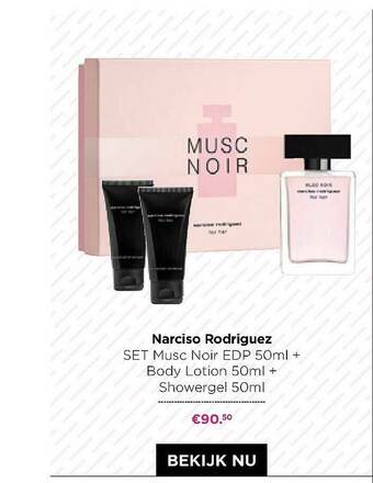 ICI PARIS XL Narciso Rodriguez Set aanbieding