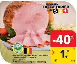Carrefour Gesmoorde ham van varken van weleer Kwaliteitsketen Carrefour aanbieding