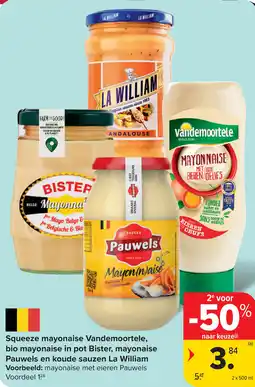 Carrefour Squeeze mayonaise Vandemoortele, bio mayonaise in pot Bister, mayonaise Pauwels en koude sauzen La William aanbieding