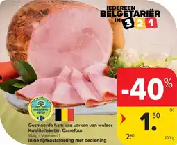 Carrefour Market Gesmoorde ham van varken van weleer Kwaliteitsketen Carrefour aanbieding