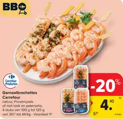 Carrefour Garnaalbrochettes Carrefour aanbieding