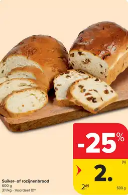 Carrefour Suiker of rozijnenbrood aanbieding
