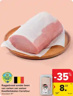 Carrefour Ruggebraad zonder been van varken van weleer Kwaliteitsketen Carrefour aanbieding