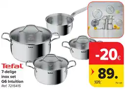 Carrefour Tefal Inox Set G6 Intuition aanbieding