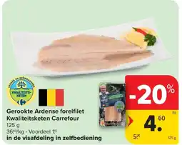 Carrefour Gerookte Ardense forelfi let Kwaliteitsketen Carrefour aanbieding