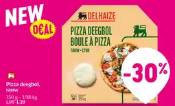 Delhaize Pizza deegbol, rauw aanbieding