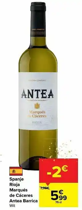 Carrefour Spanje rioja marqués de cáceres antea barrica wit aanbieding