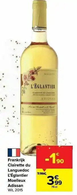 Carrefour Frankrijk clairette du languedoc l’églantier moelleux adissan wit aanbieding