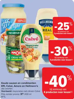 Carrefour Koude sauzen en condimenten Effi Calvé Amora en Hellmann's aanbieding