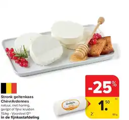 Carrefour Stronk geitenkaas ChèvrArdennes aanbieding