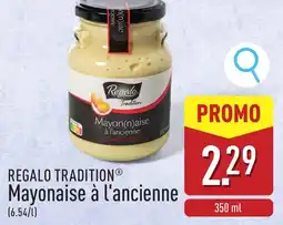 ALDI Regalo Tradition Mayonaise à l'ancienne aanbieding