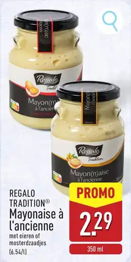 ALDI Regalo Tradition Mayonaise à l'ancienne aanbieding
