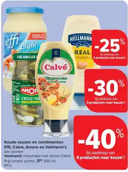 Carrefour Koude sauzen en condimenten E , Calvé, Amora en Hellmann’s aanbieding