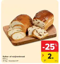 Carrefour Suiker- of rozijnenbrood aanbieding