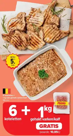 Carrefour 6 koteletten + 1 kg van gehakt varken/kalf aanbieding