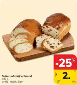 Carrefour Market Suiker of rozijnenbrood aanbieding