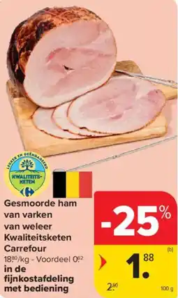 Carrefour Market Gesmoorde ham van varken van weleer Kwaliteitsketen aanbieding