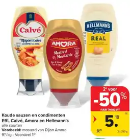 Carrefour Market Koude sauzen en condimenten Effi, Calvé, Amora en Hellmann's aanbieding