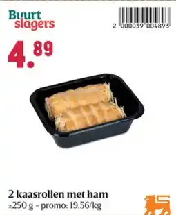 Buurtslagers 2 kaasrollen met ham aanbieding