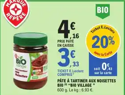 E.Leclerc Bio village pâte à tartiner aux noisettes bio aanbieding