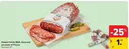 Carrefour Salami Felino BGA, Spianata piccante of Fiocco aanbieding